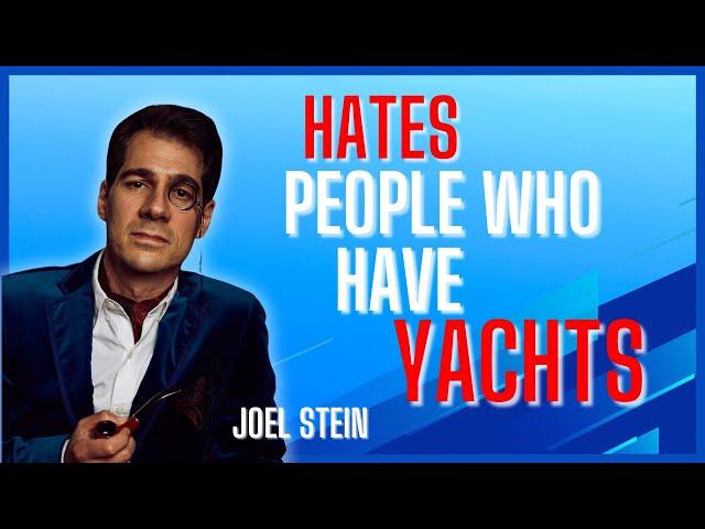 Joel Stein Hates People Who Have Yachts - WiW 214