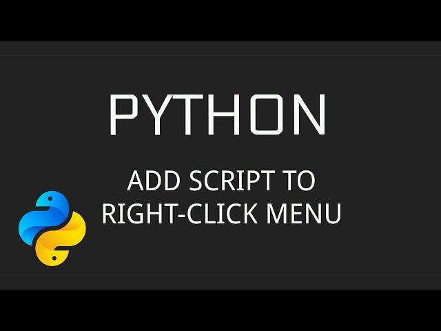 Add Python script to right-click menu (Context Menu) Windows 10