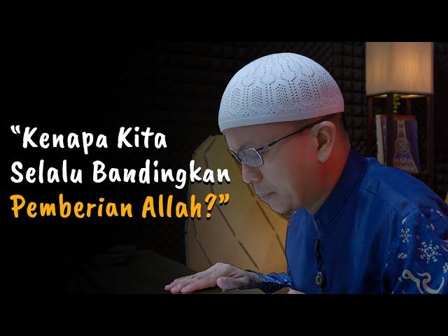 Lebih Tenang dengan Syukur, Bukan Perbandingan | Ust Fatih Karim