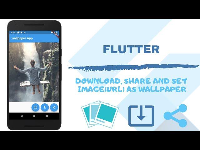 Flutter: DOWNLOAD | SHARE | SET IMAGE(URL) AS WALLPAPER IN FLUTTER