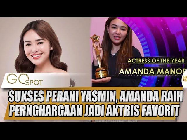 SUKSES PERANI YASMIN, AMANDA MANOPO RAIH PERNGHARGAAN JADI AKTRIS FAVORIT - GOSPOT