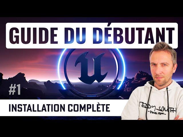 Installer Unreal Engine 5, driver et Visual Studio - Guide du débutant UE5