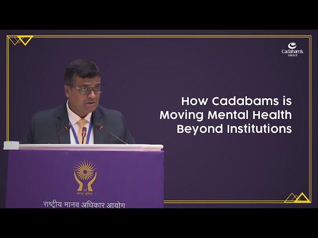 How Cadabams is Moving Mental Health Beyond Institutions | Sandesh Cadabam | Cadabams Group