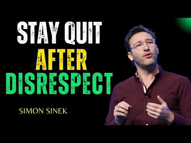 Stay Quiet After Disrespect The Most Powerful Speech  SIMON SINEK