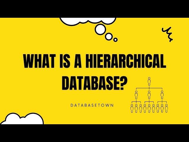 What is Hierarchical Database (Advantages and Disadvantages)