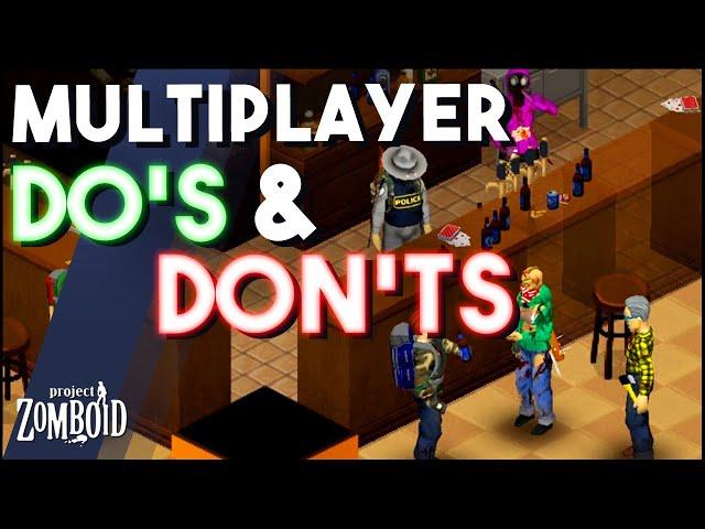 The Do's & Don'ts Of Multiplayer Etiquette In Project Zomboid! Top Tips & Things You Need To Know!