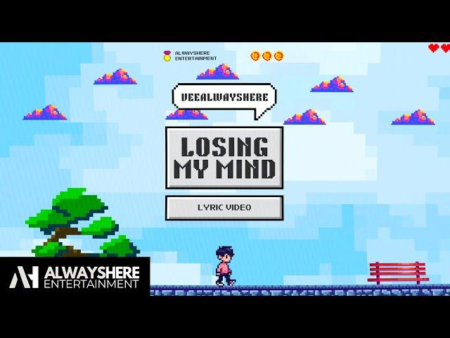 VeeAlwaysHere - Losing My Mind (Official Lyric Video)