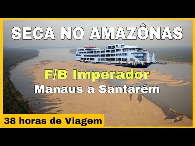 Viagem de Barco Manaus a Santarém na Maior Seca do Rio Amazonas | Vídeo Completo