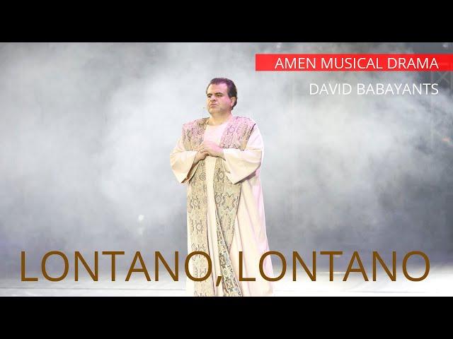 Lontano, Lontano - Armenian Opera Amen