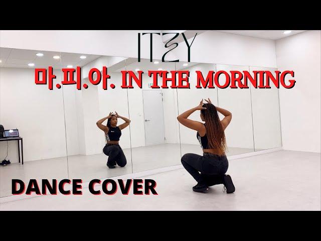 ITZY “마.피.아. IN THE MORNING” - DANCE COVER