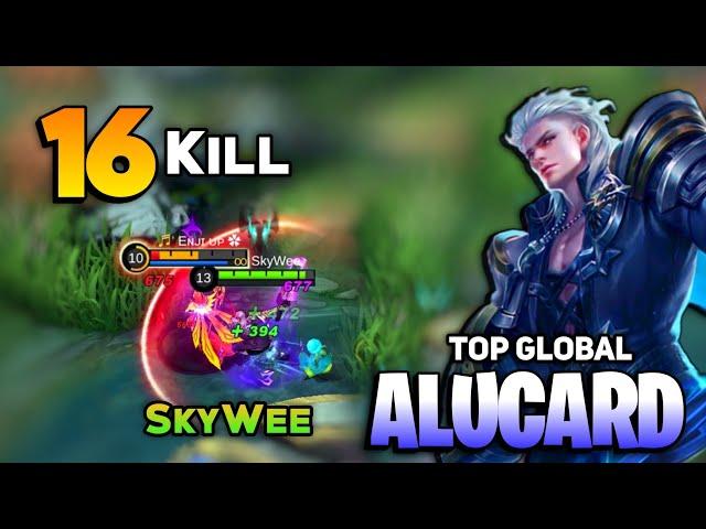 16 KILL! Aggressive Gameplay Skywee Top Global Alucard  [ Alucard Best Build 2021 ] Mobile Legends