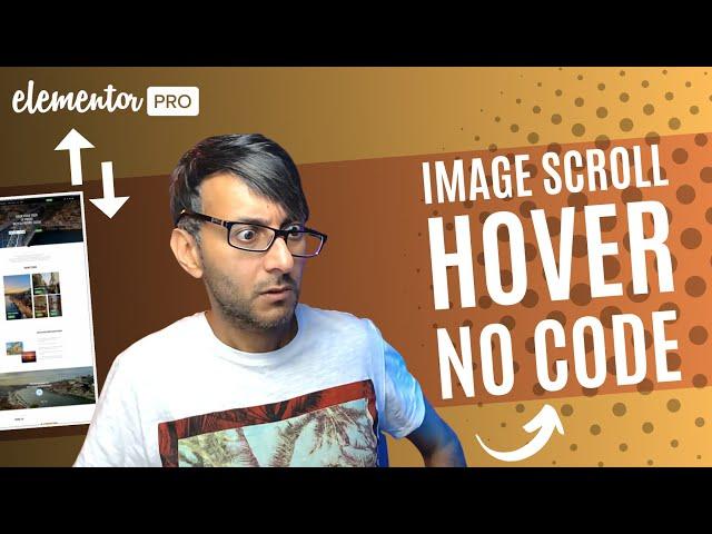 Image Scroll on Hover with NO CODE - Elementor Wordpress Tutorial