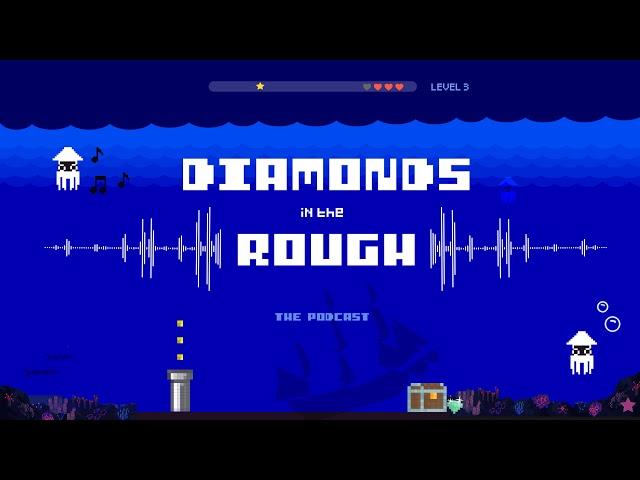 Diamonds In The Rough - Underwater - VGM Podcast