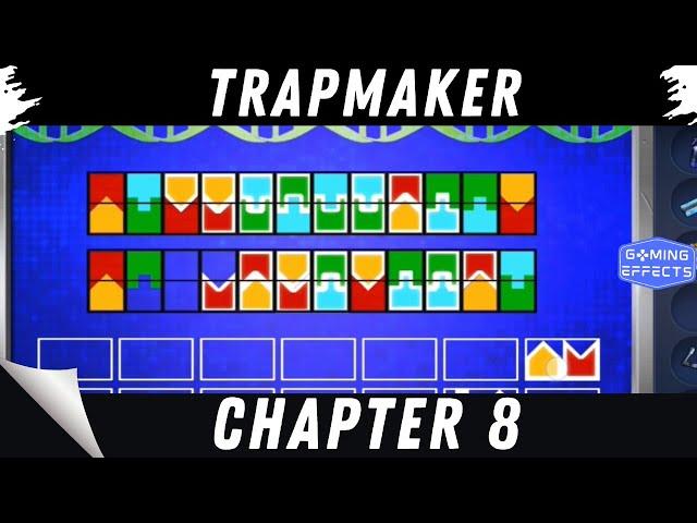 Trapmaker - Chapter 8 Walkthrough