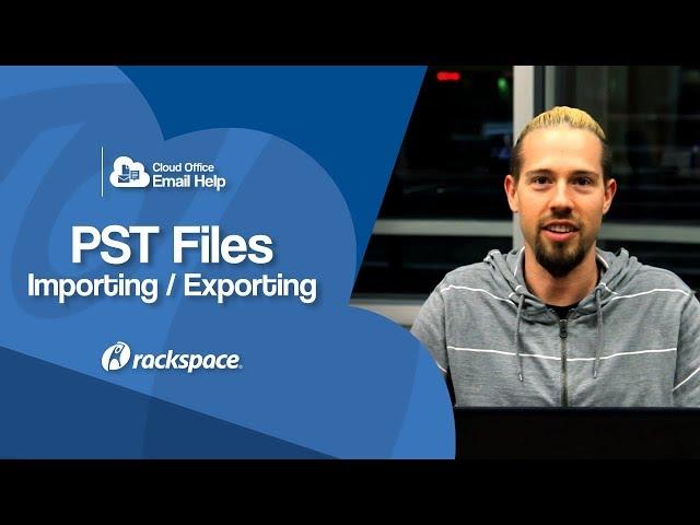 Email Help - PST Files: Exporting / Importing