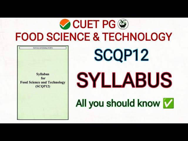 Syllabus for CUET PG Food Science & Technology 2025 | SCQP12 Syllabus