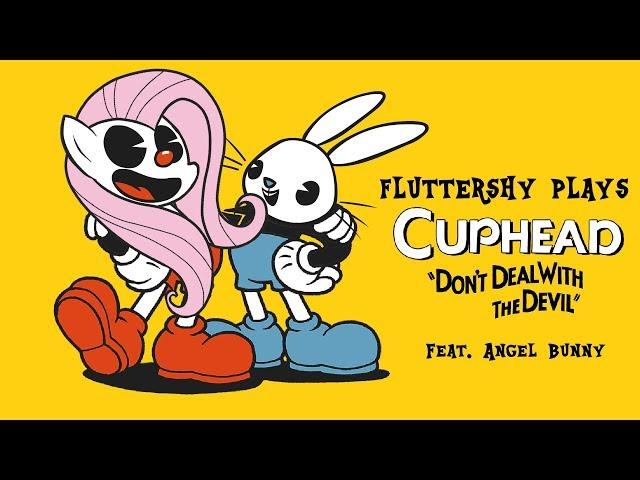 Fluttershee plays Cuphead [HILARIOUS]  |  w' Angel Bunny!