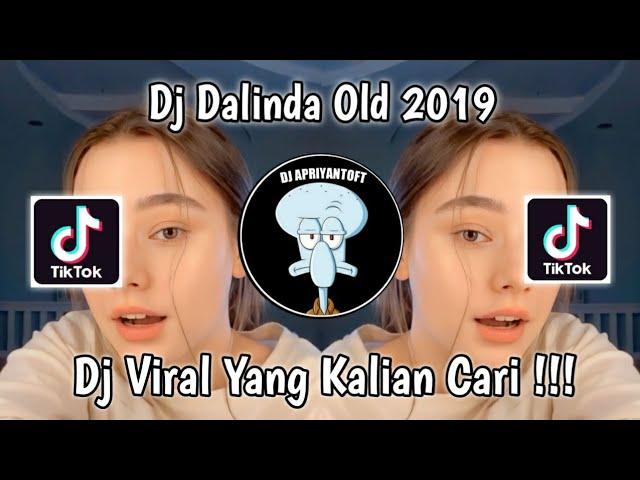 DJ DALINDA OLD 2019 FULL BASS VIRAL TIK TOK TERBARU 2022 YANG KALIAN CARI