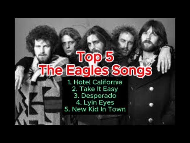 5 Most Popular Songs of the EAGLES Music Group