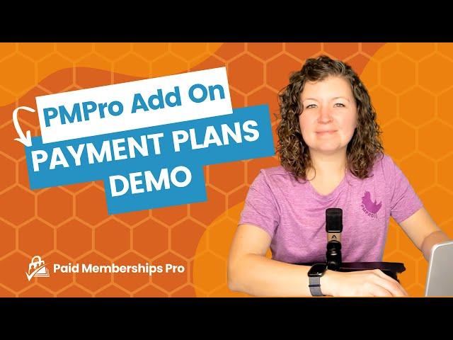 Payment Plans: Paid Memberships Pro Add On Demo