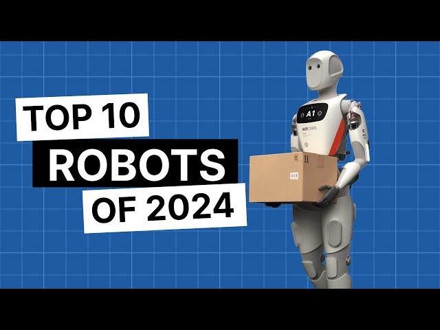 Top 10 Humanoid Robots of 2024