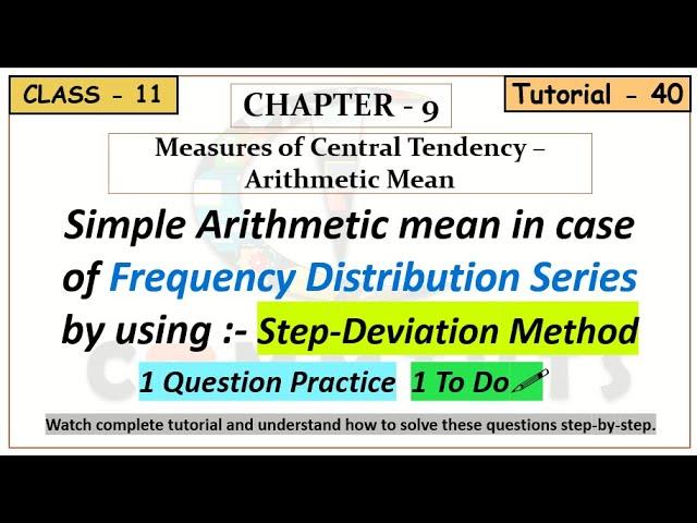 (40) Step-Deviation Method in case of Frequency Distribution Series {Ch.-9}