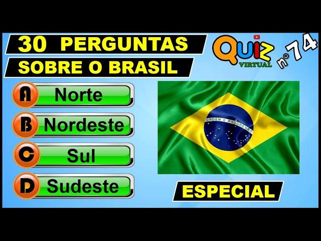 QUIZ VIRTUAL 74 - Perguntas de Conhecimentos Gerais sobre o Brasil (com respostas)