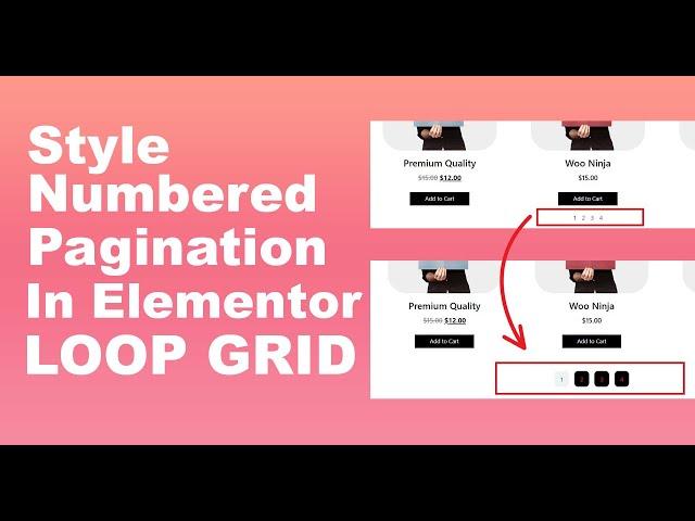 Elementor Tutorial: How To Style Numbered Pagination For Loop Grid (Posts and Products Widgets)