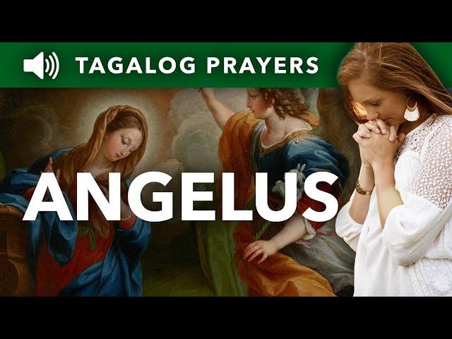 Angelus Prayer (Tagalog) • Ang Orasyon