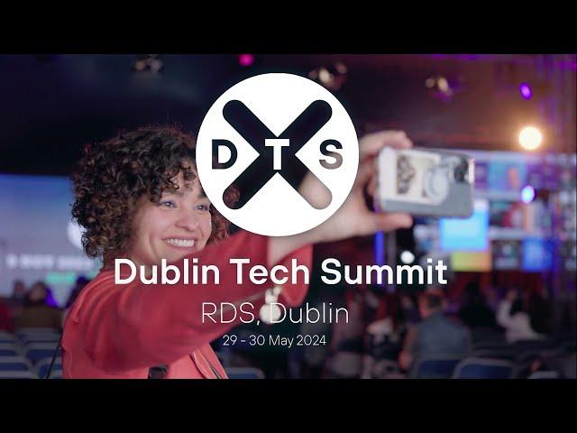 Dublin Tech Summit 2024 - What's new this year 