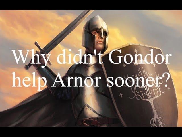 Why did Gondor not help Arnor sooner?