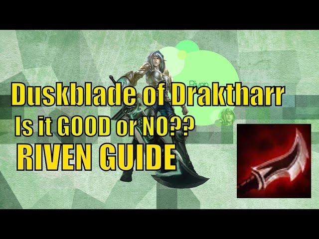 Riven + Duskblade of Draktharr  - Good or Bad?? - League of Legends