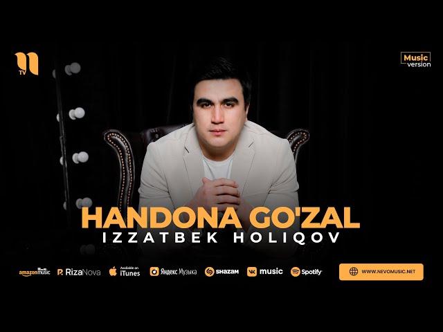 Izzatbek Holiqov - Handona go'zal (audio 2023)