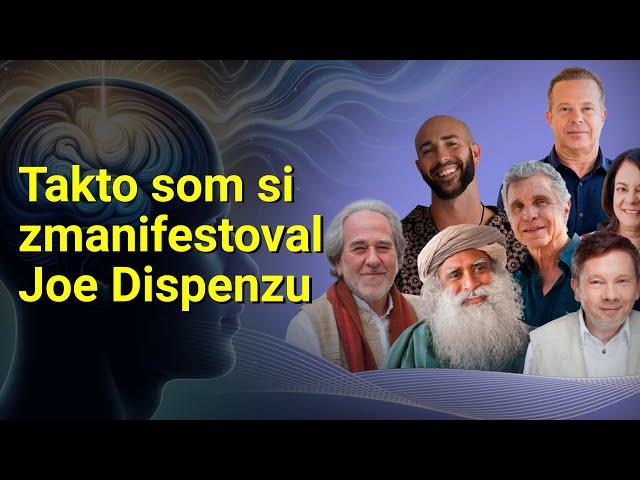 Ako som zmanifestoval nemožné do mojej reality - Joe Dispenza, Bruce Lipton, Sadhguru,...