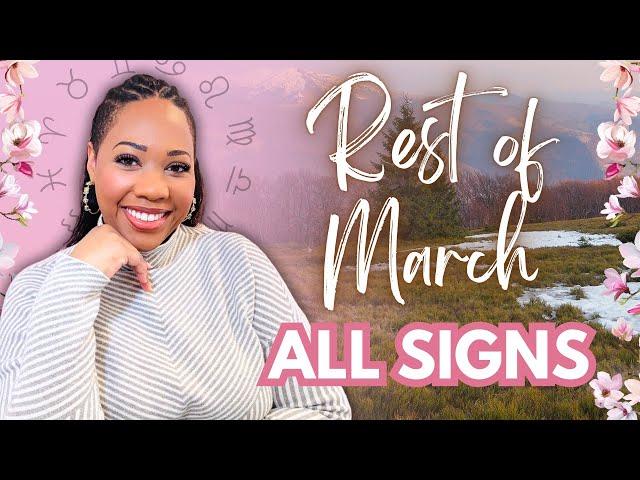 Rest of March 2025 - ALL SIGNS