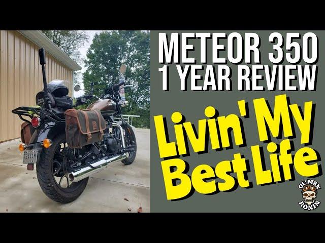 Meteor 350 1 Year Review | Livin' My Best Life! | Ol' Man Ronin (S5,E18)