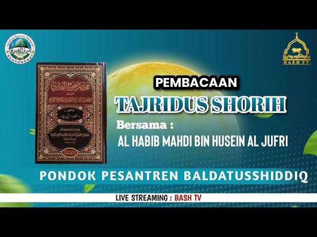 Live || PEMBACAAN TAJRIDUS SHORIH |  Bersama Al Habib Mahdi bin Husein Al jufri | Bash TV