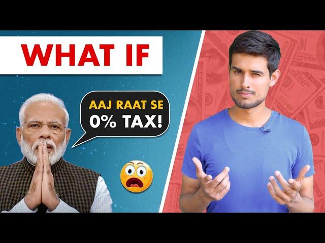 What if India has 0% Income Tax? | Dhruv Rathee