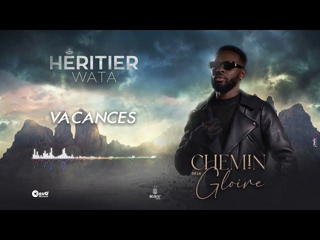 Héritier Wata - Vacances (Audio Officiel)