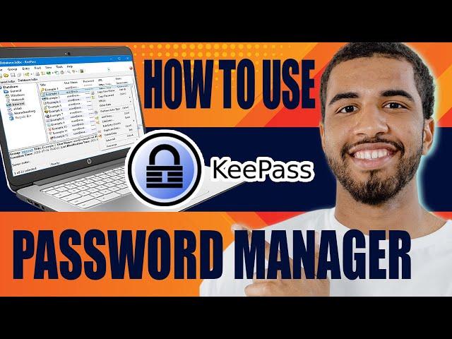 How to Use Keepass Password Manager | Review and Tutorial (2024)