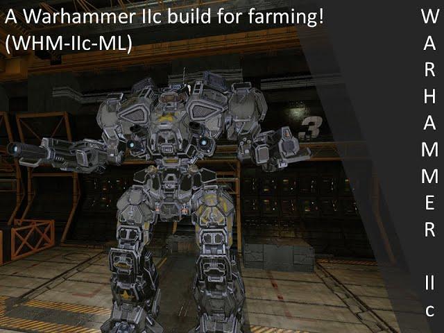 A Warhammer IIc build for farming! (WHM-IIc-ML)