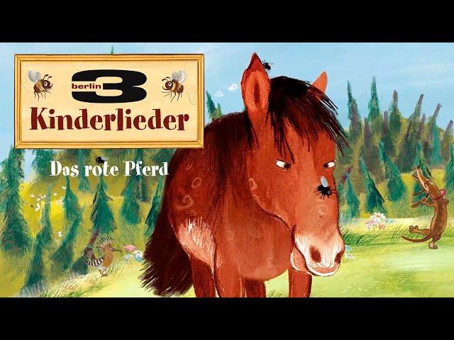 Das rote Pferd  – Spiel-und Bewegungslieder für Kinder | 3Berlin Kinderlieder