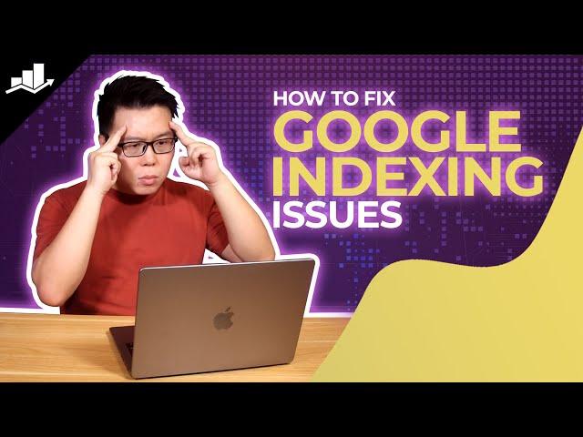 Why Isn’t Google Indexing Your Site? Here’s How to Fix It