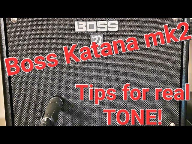 Boss Katana MK2: Tips & Tricks and how to get some usable tones!