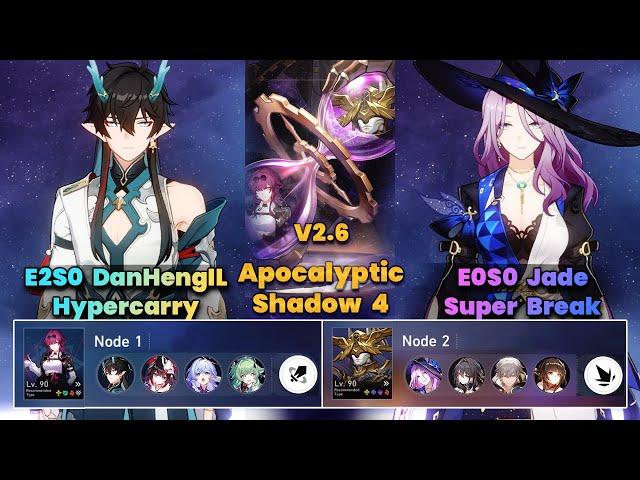 E2S0 DanHengIL Hypercarry & E0S0 Jade Super Break | Apocalyptic Shadow | 3 Stars | V2.6 | HSR|