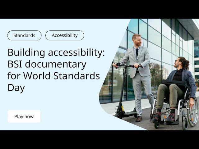Building Accessibility | BSI Documentary for World Standards Day