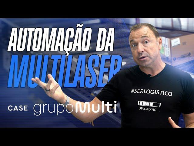 Conheça a Automação Logística da Multilaser  | Case Grupo Multi (MLAS3) | Picking by Light