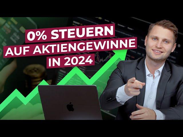 0% Steuern auf Aktiengewinne?! - Wie du in 2024 keine Steuern auf Aktien zahlst