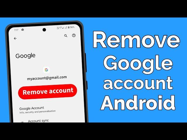 How to Remove Google Account from Android Phone (Quick Method)