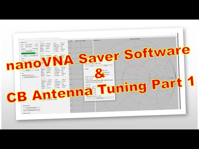 05 nanoVNA Saver Software & CB Aerial Tuning